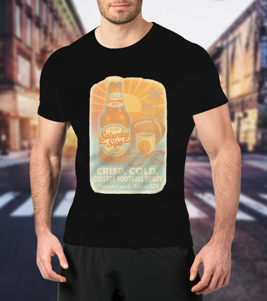 Saturday Sips Est 2022 Crisp Cold College Football Ready Tailgate SZN T-Shirt