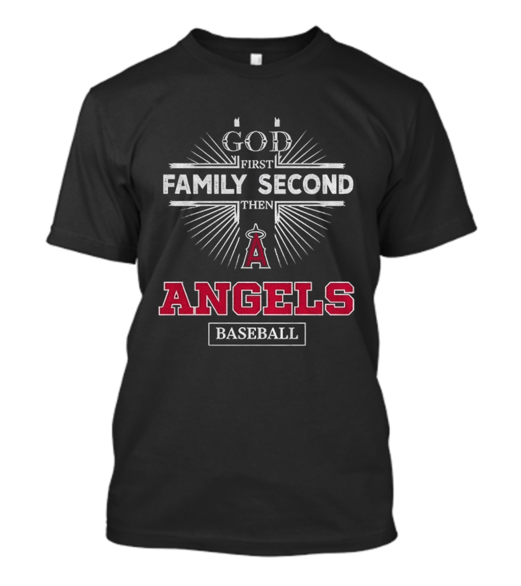 God First Family Second Then Los Angeles Angels Baseball T-Shirt