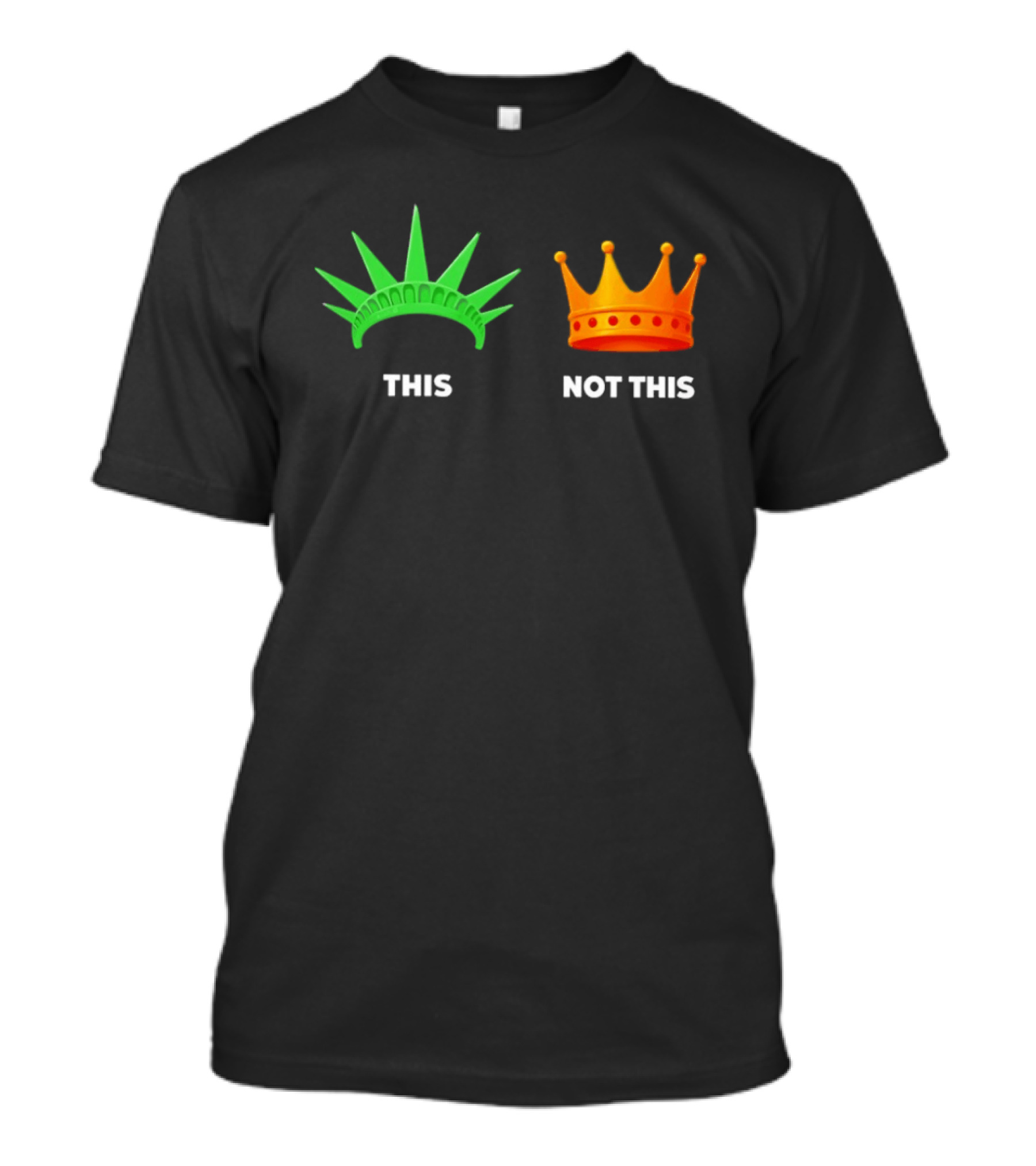 This Not This Liberty Crown No Kings T-Shirt
