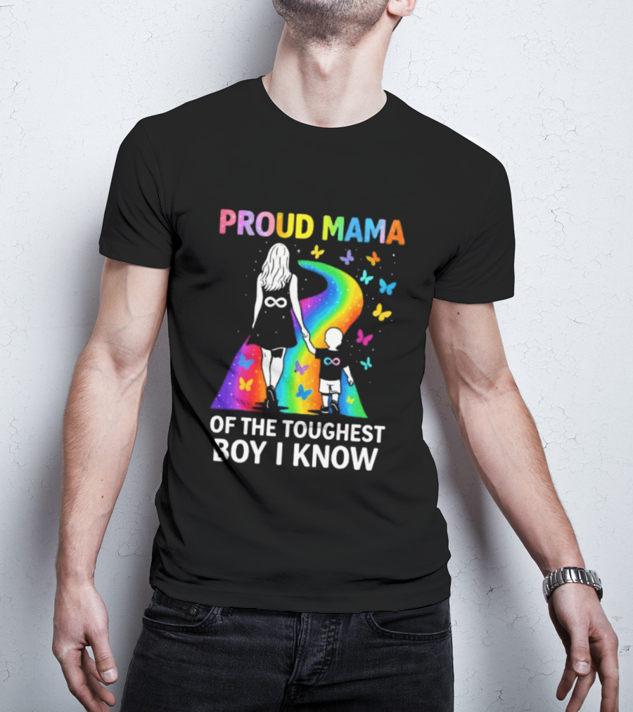Proud Mama Of The Toughest Boy I Know Rainbow Infinity Butterflies T-Shirt
