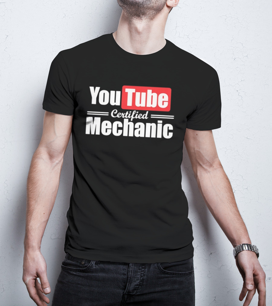 YouTube Certified Mechanic T-Shirt