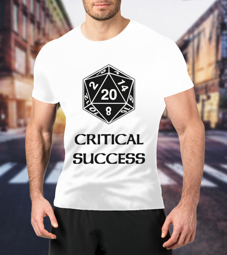 Critical Success Dungeons And Dragons Dice 20 14 2 8 T-Shirt