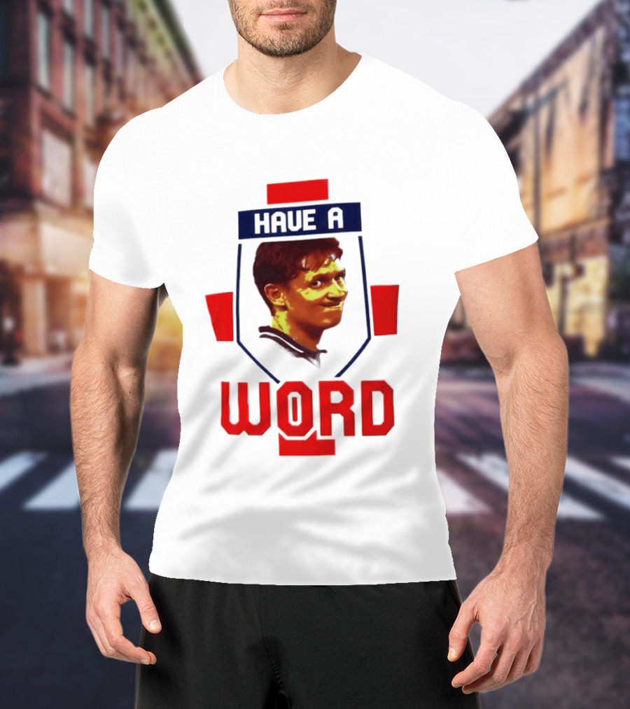 Gary Lineker Have A Word 2026 Soccer Fan T-Shirt