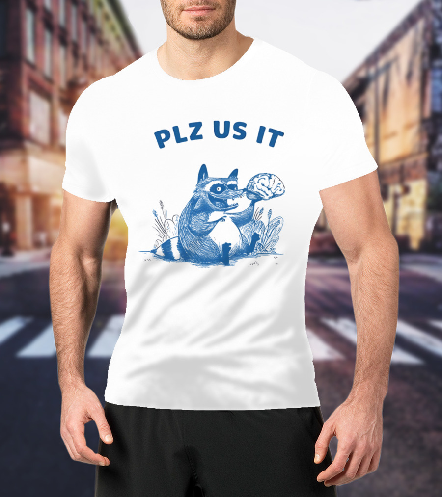 Plz Us It Raccoon With Brain Drawing T-Shirt