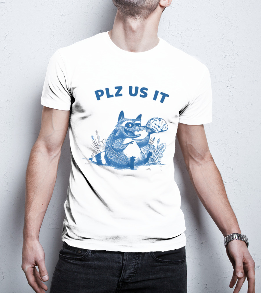 Plz Us It Raccoon With Brain Drawing T-Shirt