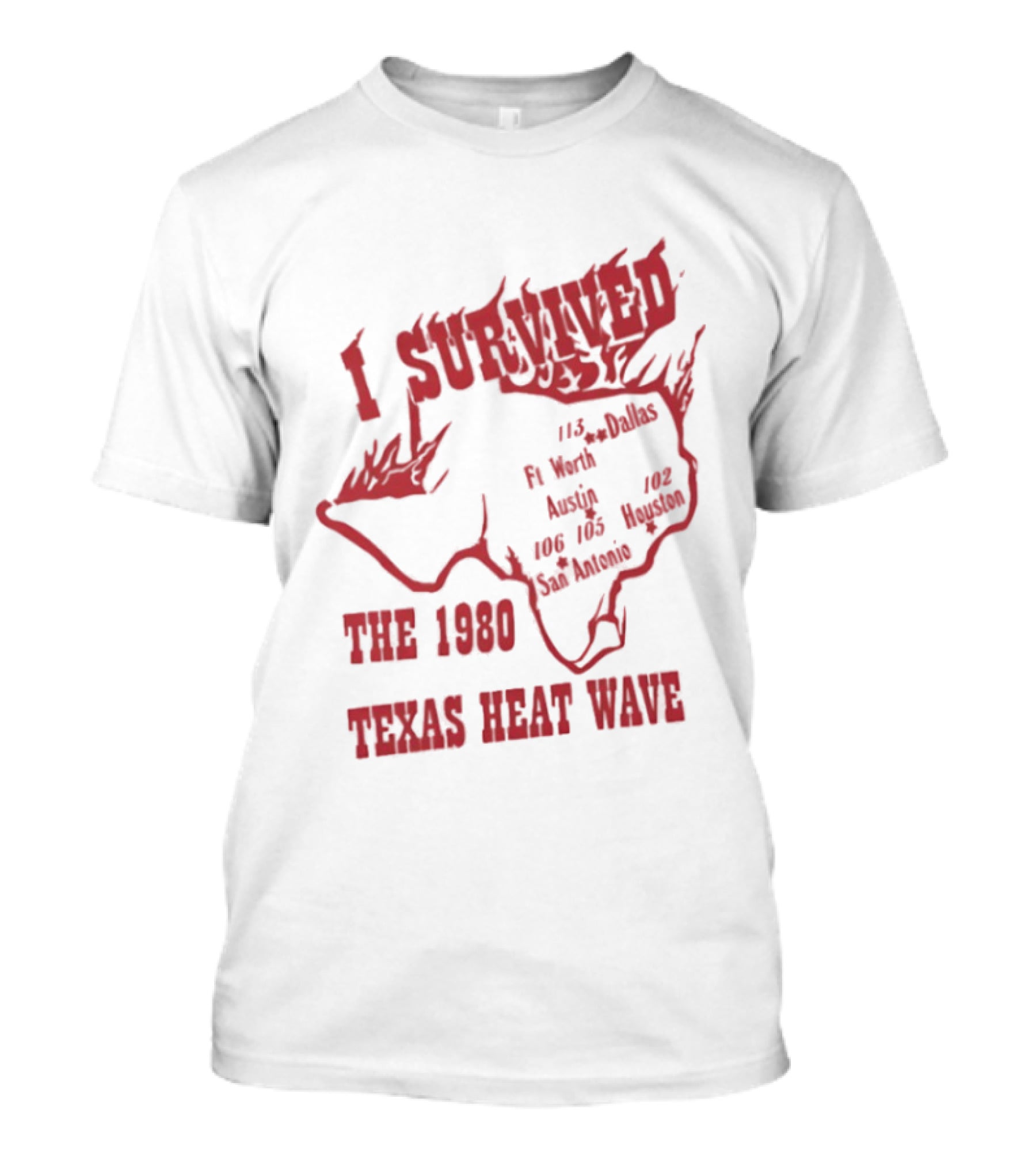 I Survived The 1980 Texas Heat Wave Texas Blazing Temperatures Map T-Shirt
