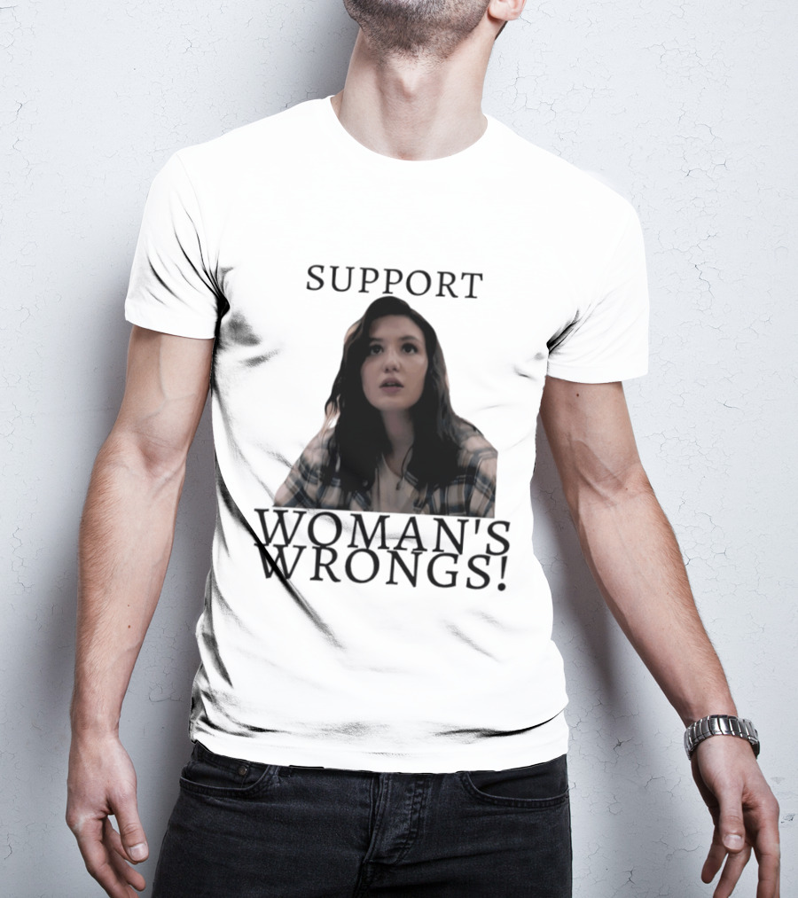 Sophie Nelisse Support Woman's Wrongs Empowerment T-Shirt