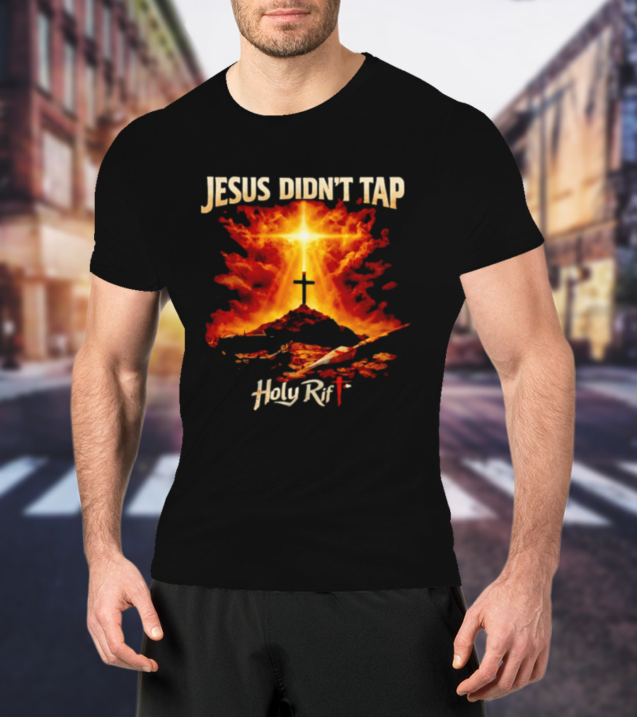 Jesus Didn't Tap Holy Rift Cross Light Burst Heavenly Clouds T-Shirt