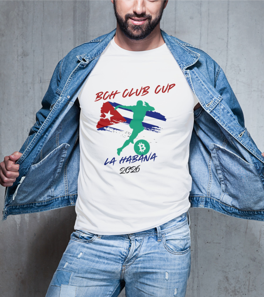 BCH Club Cup La Habana 2026 Soccer Event Cuba Flag Bitcoin T-Shirt