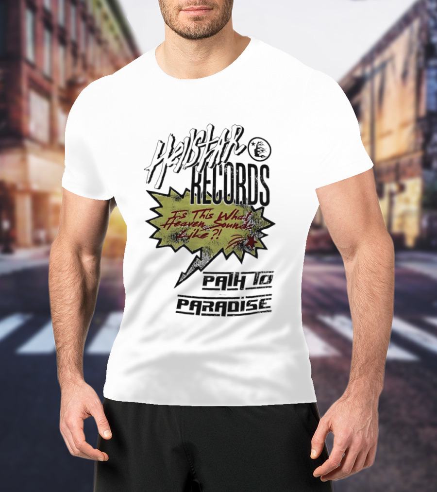 Hellstar Records Is This What Heaven Sounds Like Path To Paradise T-Shirt