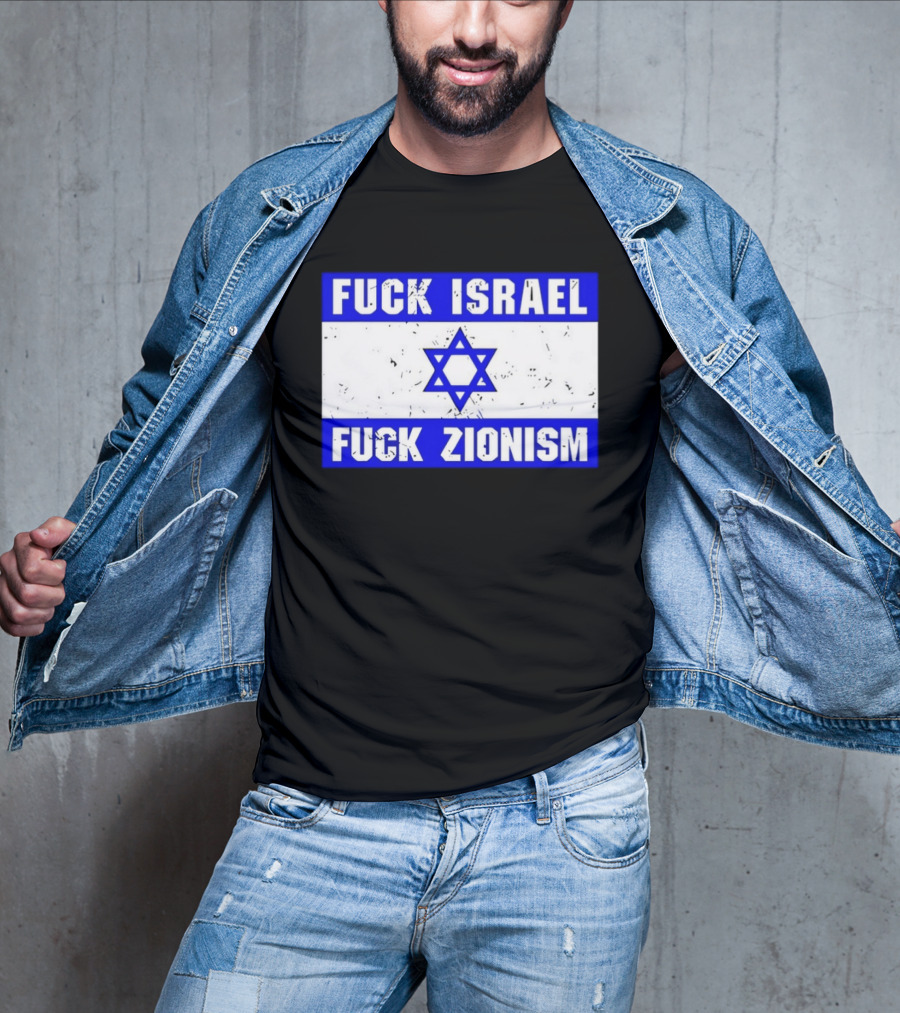Fuck Israel Fuck Zionism Flag T-Shirt