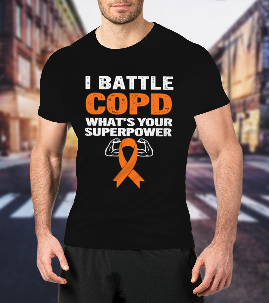 I Battle COPD What's Your Superpower Orange Ribbon Muscle Arms T-Shirt