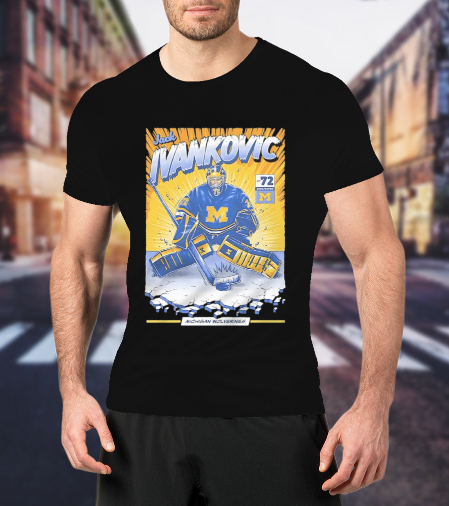 Jack Ivankovic Michigan Wolverines Hockey No 72 Goaltender 2026 T-Shirt
