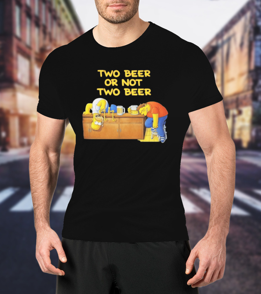 Two Beer Or Not Two Beer Simpsons Characters Drinking Scene T-Shirt