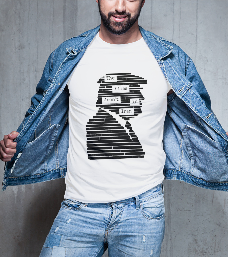 The Files Aren't In Iran Redacted T-Shirt