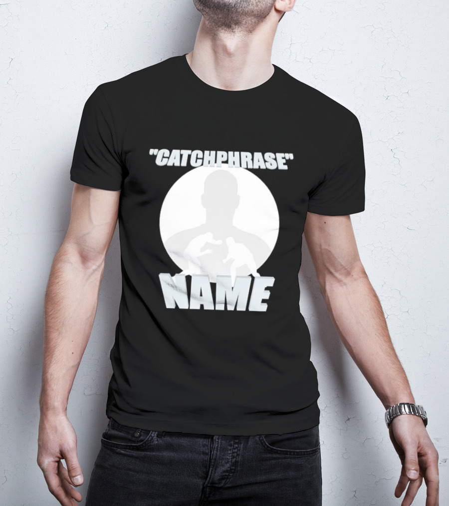 Catchphrase Name Wrestling T-Shirt