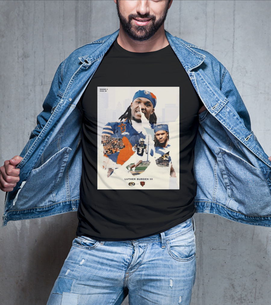 Missouri Tigers Luther Burden III Round 2 Pick 39 To Chicago Bears From The Zou To The Chi T-Shirt