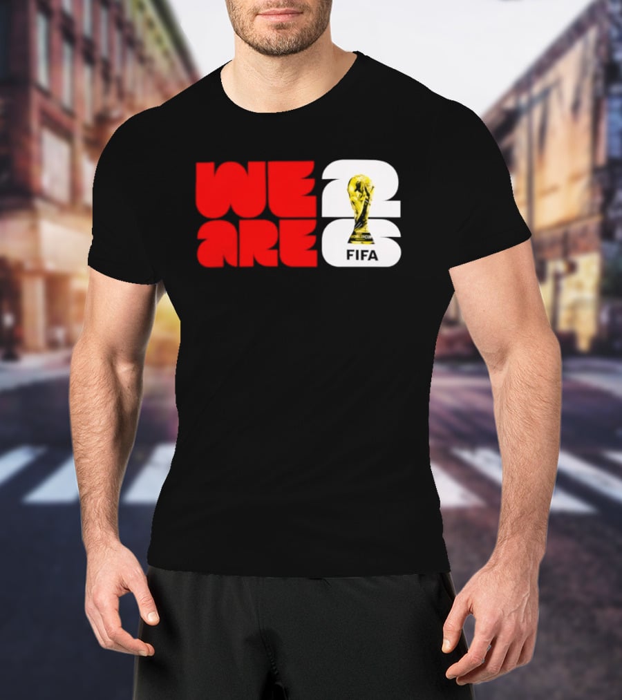 We Are 26 Simply Seattle 2026 FIFA World Cup FIFA Trophy T-Shirt