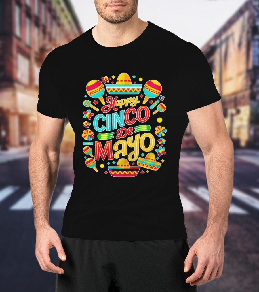 Happy Cinco De Mayo Mexican Fiesta Maracas Sombrero Celebration T-Shirt