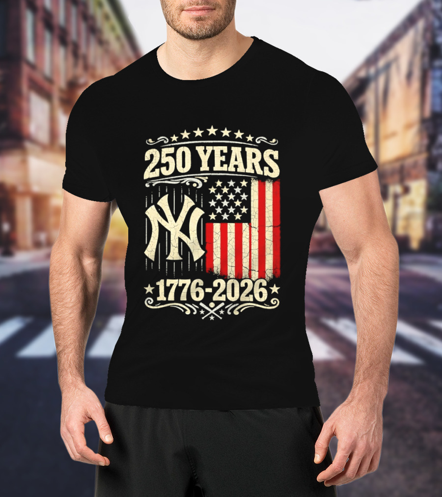New York Yankees 250 Years USA Anniversary 1776 2026 Celebration T-Shirt