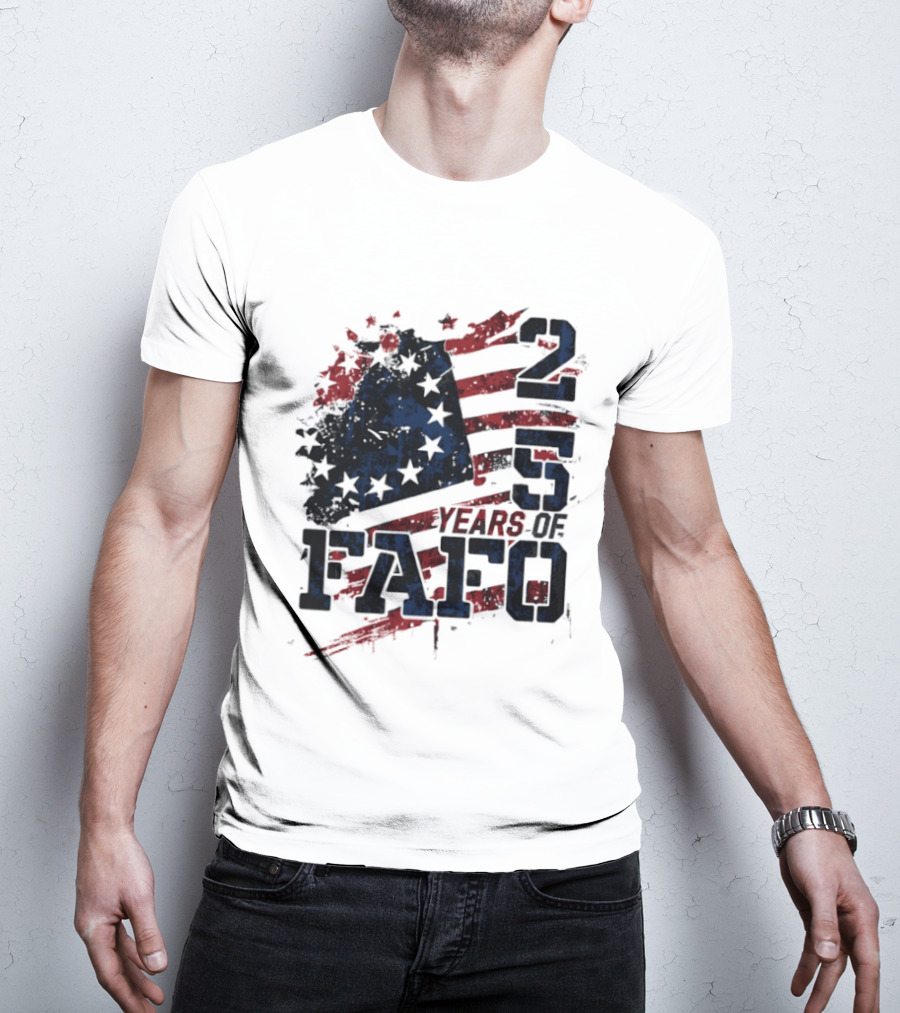 250 Years Of FAFO American Flag Stars And Stripes T-Shirt