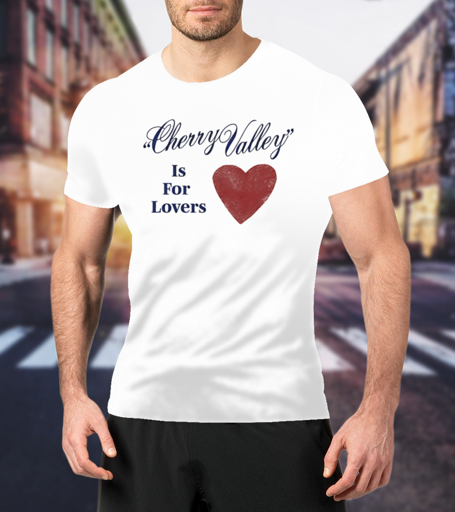 Cherry Valley Is For Lovers Heart Shape Carter Faith T-Shirt