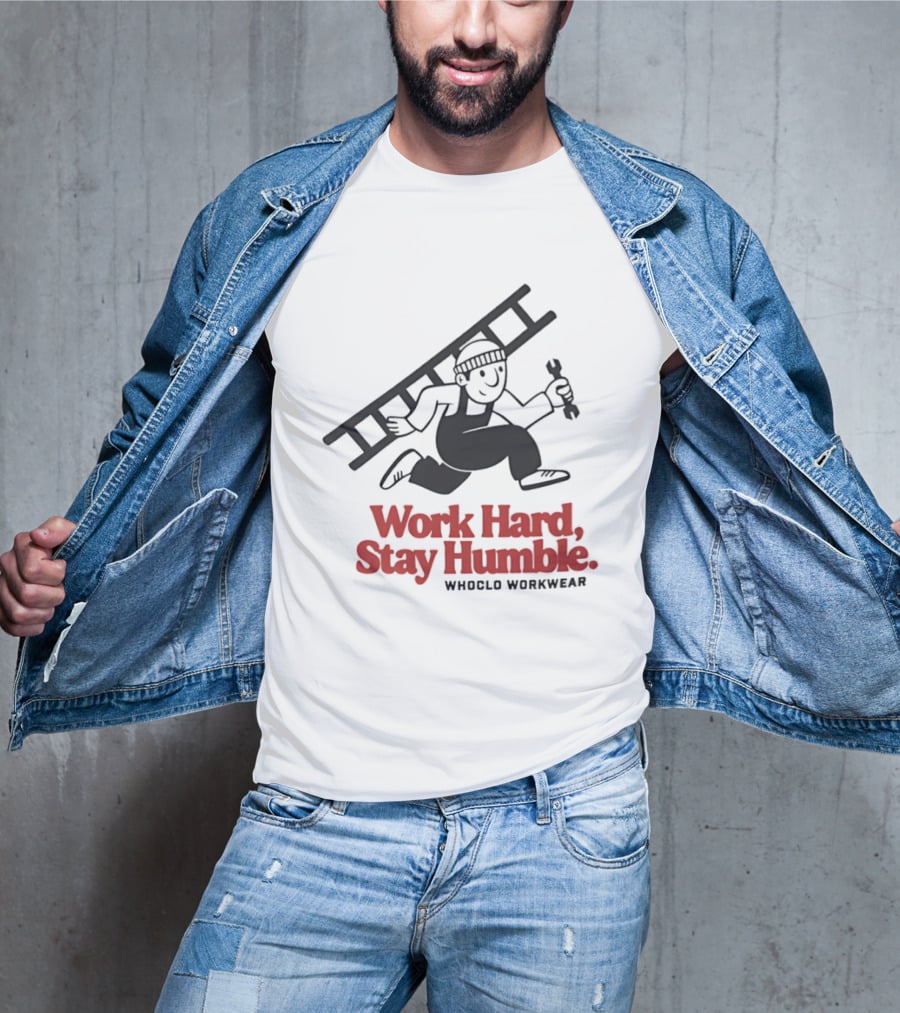 Work Hard Stay Humble Whoclo Workwear Ladder Worker T-Shirt