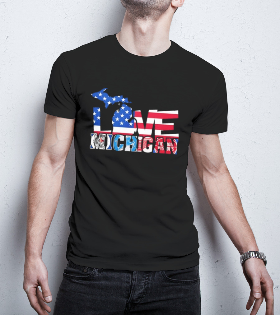 Love Michigan Map USA Flag Detroit Lions Tigers Red Wings Pistons T-Shirt