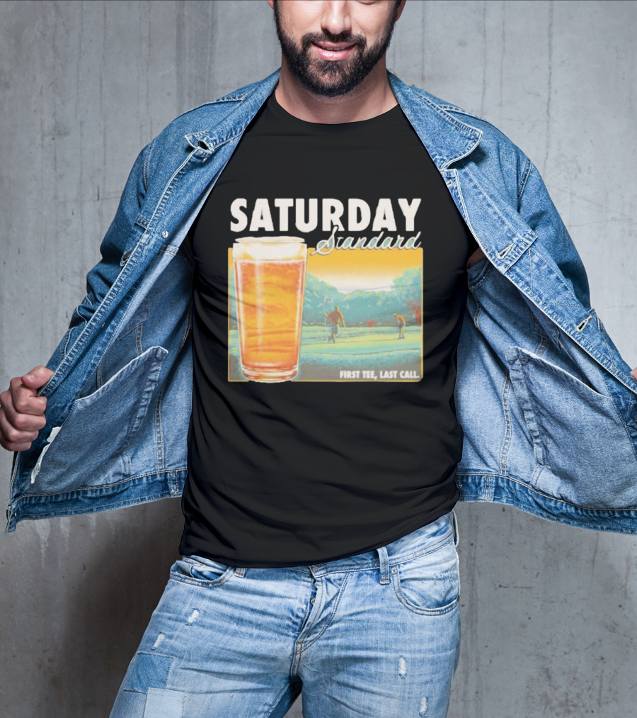 Saturday Standard First Last Call Golf And Beer Scene T-Shirt