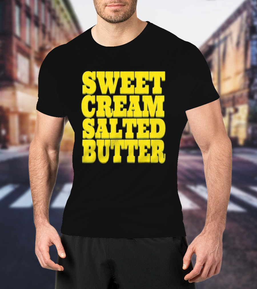 Sweet Cream Salted Butter T-Shirt