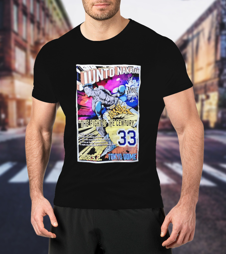Junto Nakatani Big Bang The Fight Of The Century 33 Tokyo Dome 2026.5.2 T-Shirt