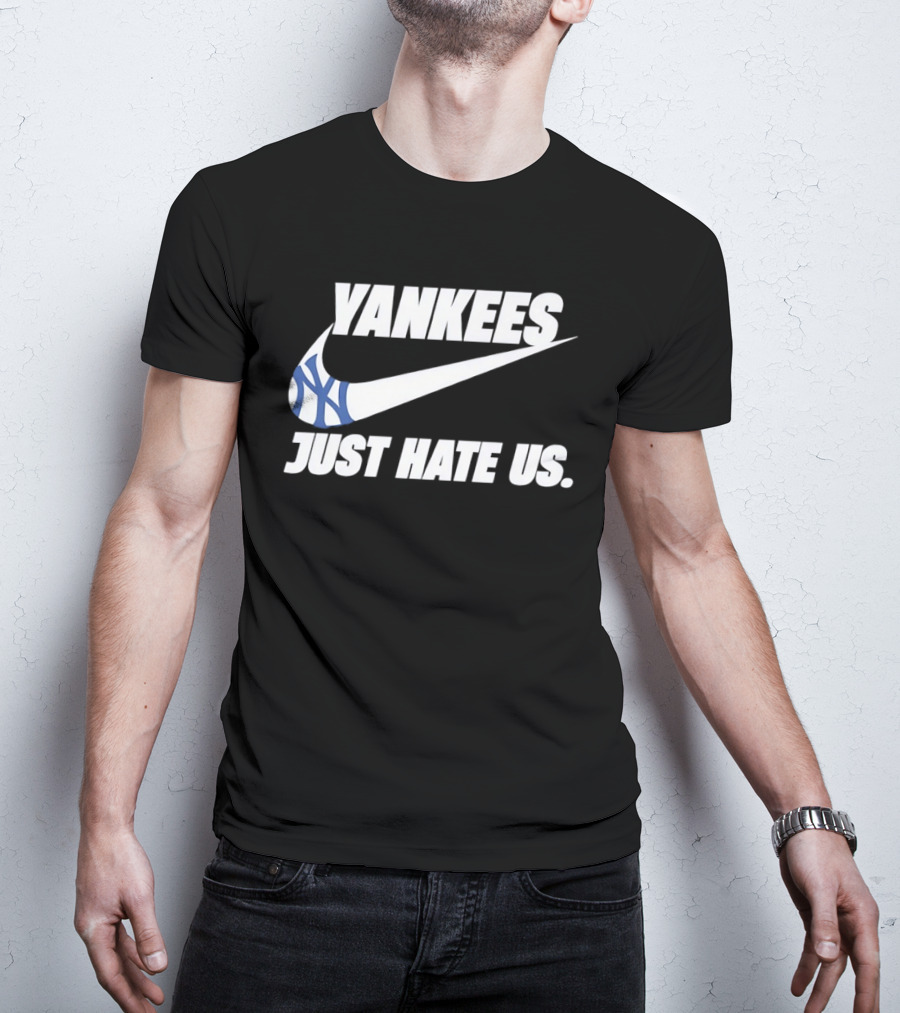 Yankees Nike Just Hate Us T-Shirt