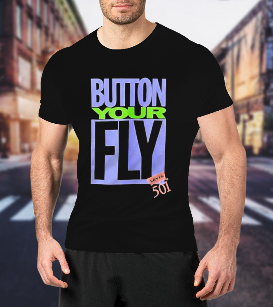 Button Your Fly Levi's 501 T-Shirt