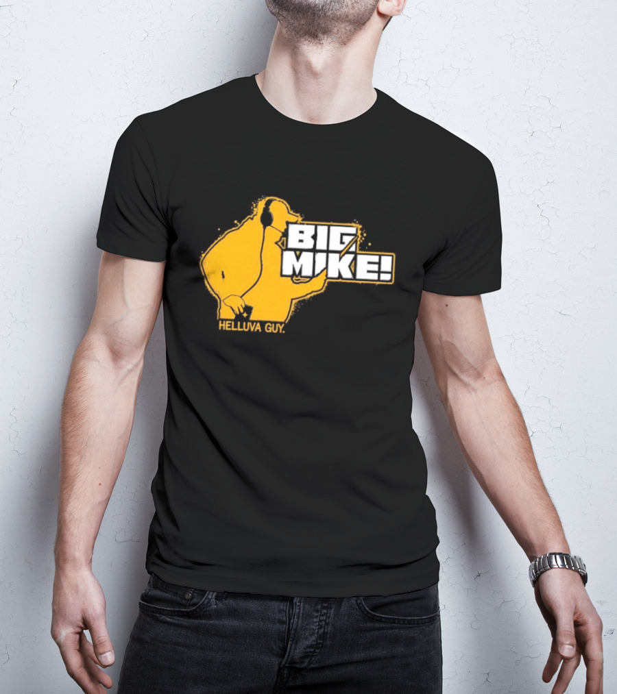 Big Mike Helluva Guy T-Shirt