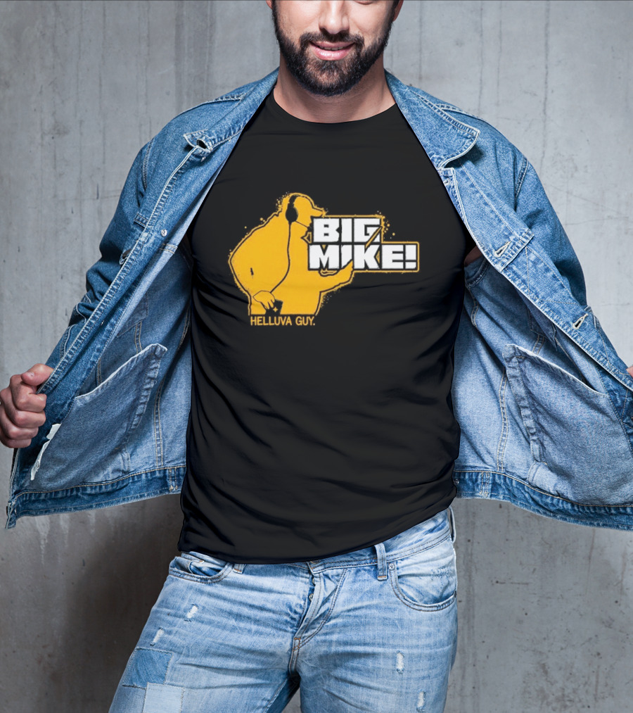 Big Mike Helluva Guy T-Shirt