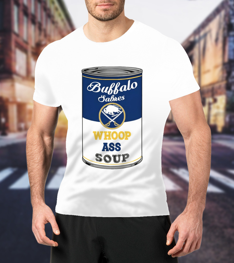 Buffalo Sabres Whoop Ass Soup NHL 2026 T-Shirt