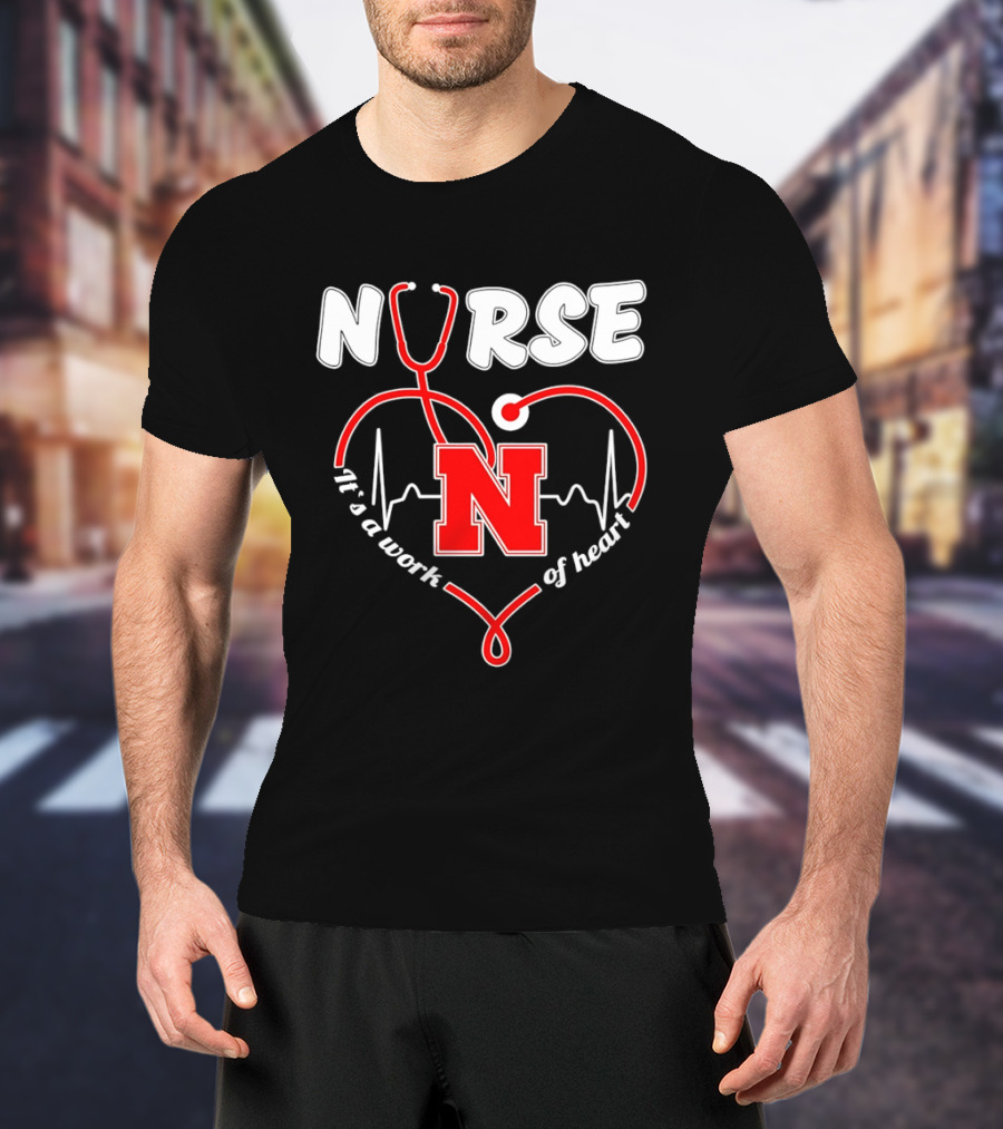 Nurse Stethoscope Heart Nebraska N It's A Work Of Heart T-Shirt