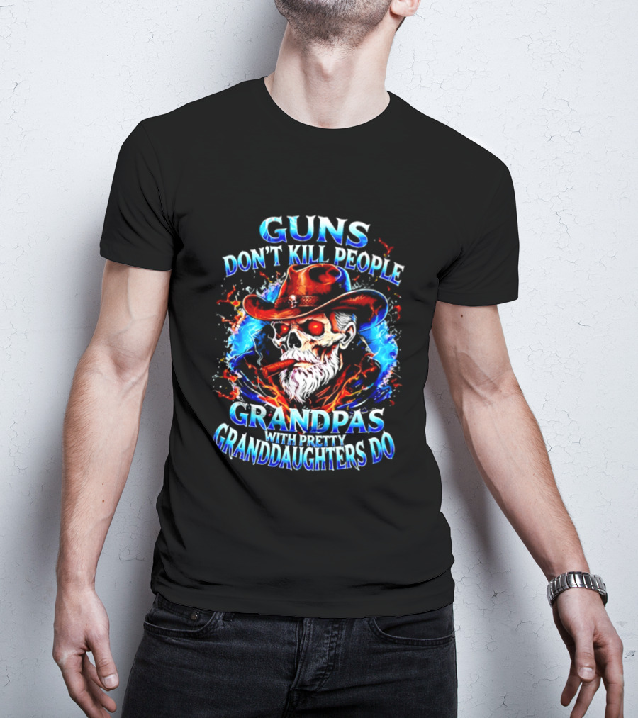 Guns Don't Kill People Grandpas With Pretty Granddaughters Do Skeleton Smoking Cigar T-Shirt