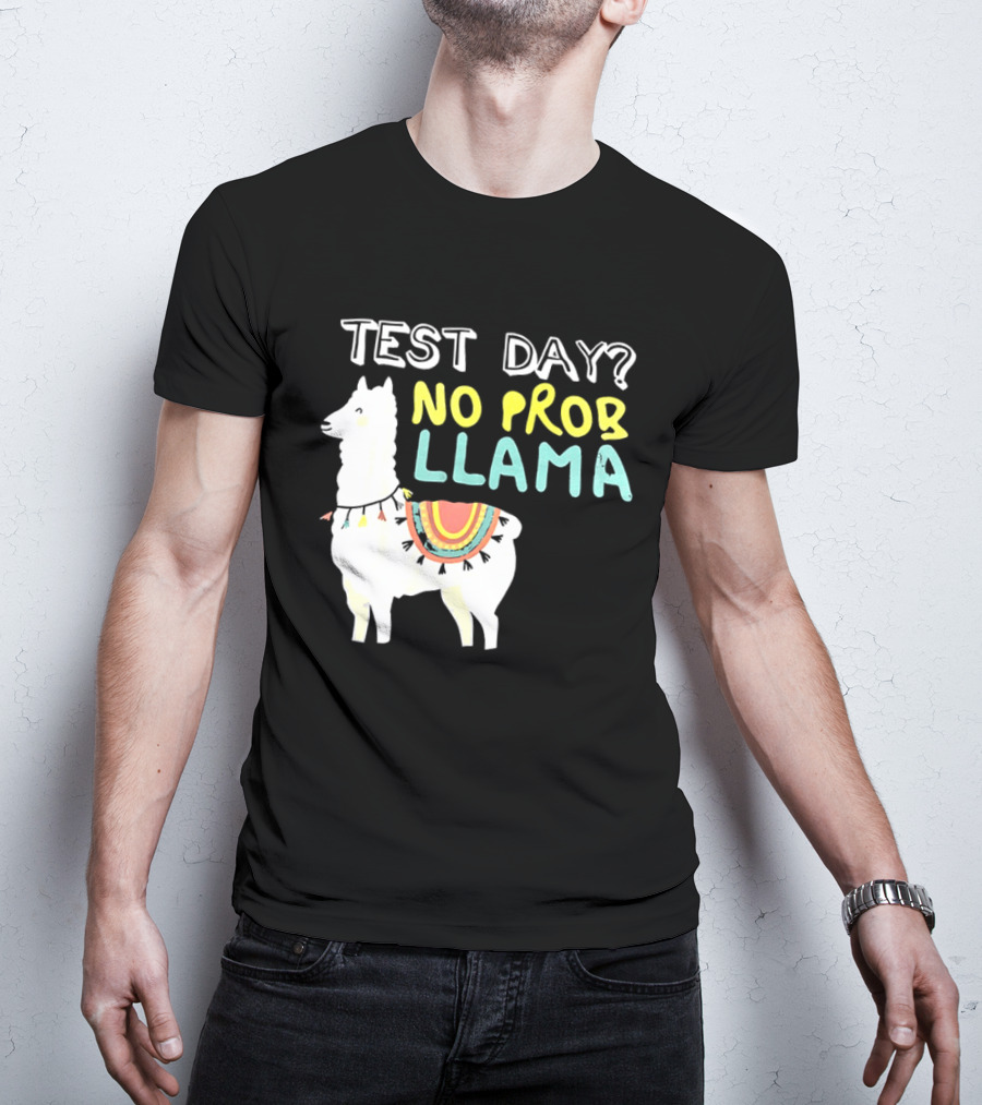 Test Day No Prob Llama Funny Test Prep Llama T-Shirt