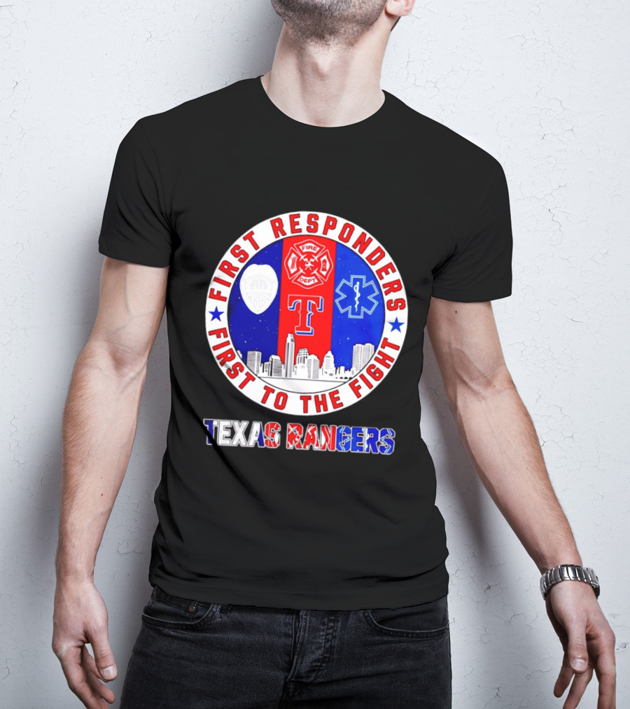 Texas Rangers First Responders Support First To The Fight Skyline T-Shirt
