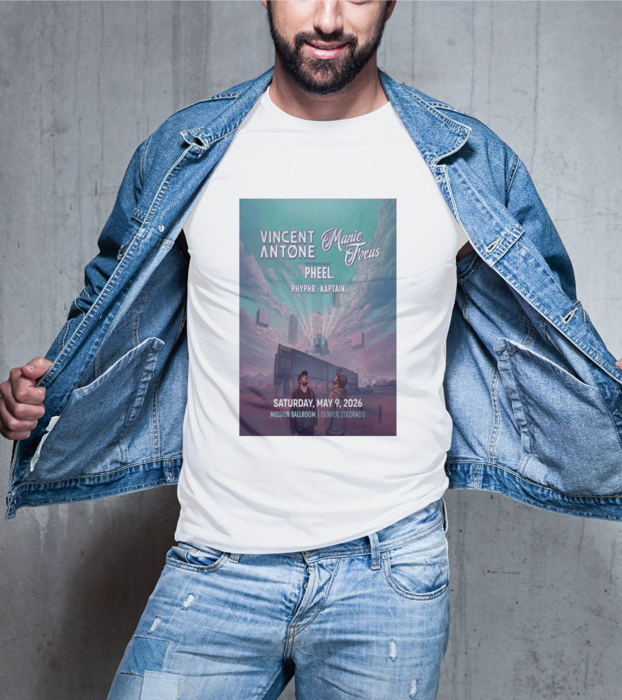 Vincent Antone Manic Focus Tour Denver May 9 2026 Mission Ballroom Pheel Phyphr Kaptain T-Shirt
