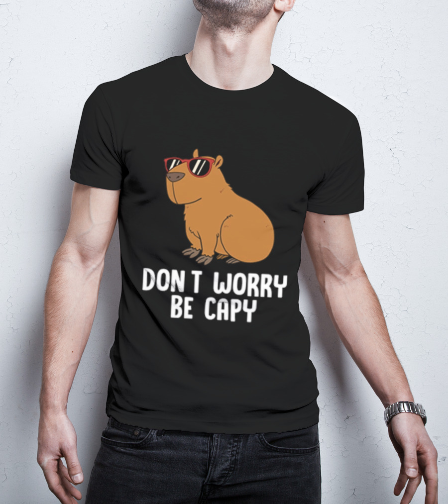 Don't Worry Be Capy With Cool Sunglasses Capybara T-Shirt