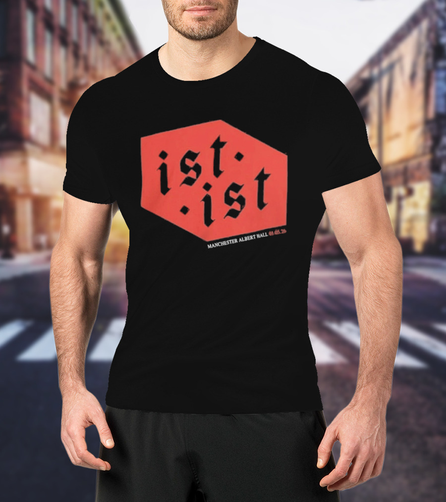 Ist Ist Manchester Albert Hall 2023 Setlist T-Shirt