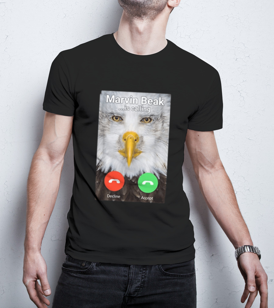 Marvin Beak Is Calling Decline Accept Eagle Face Image T-Shirt
