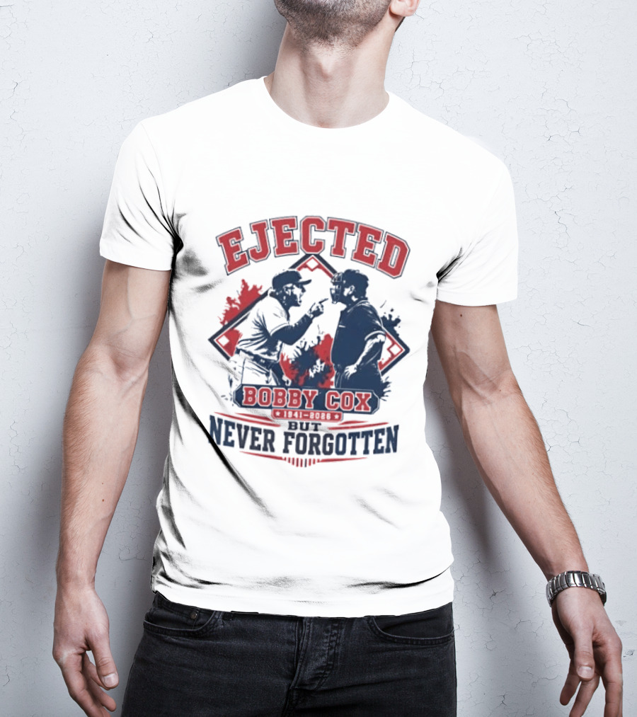 Ejected Bobby Cox But Never Forgotten 1941 2026 T-Shirt