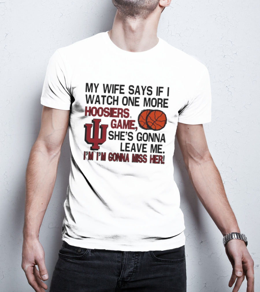 Indiana Basketball Hoosiers I'm Gonna Miss Her Joke T-Shirt