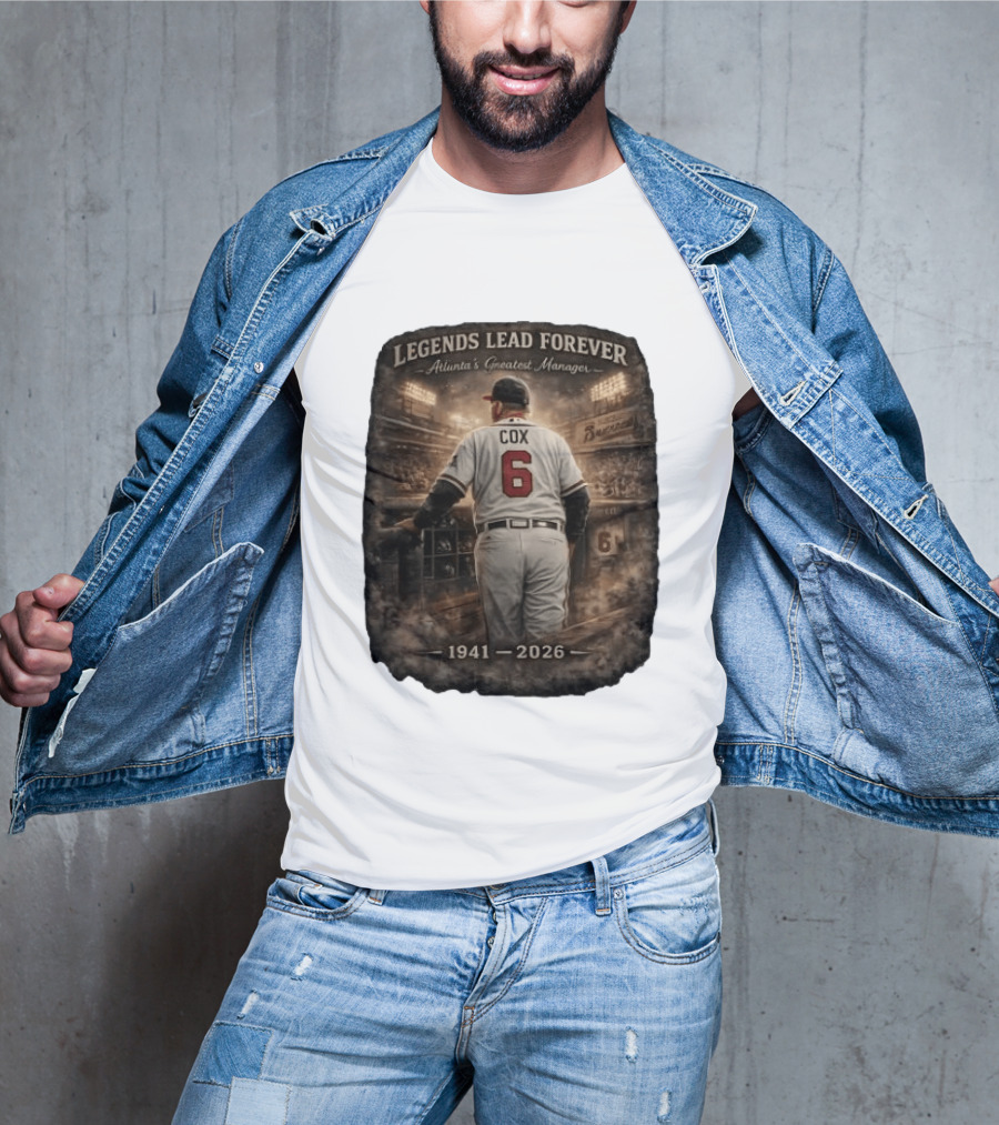 Legends Lead Forever Atlanta's Greatest Manager Cox 1941 2026 T-Shirt