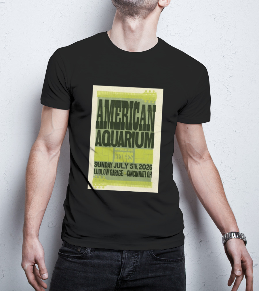 American Aquarium With Special Guest Hedges At Ludlow Garage Cincinnati OH July 5 2026 T-Shirt