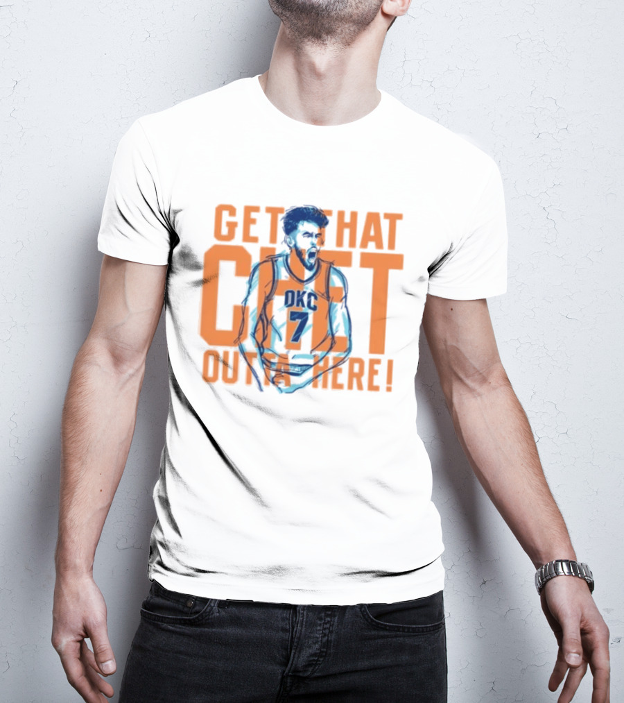 Get That Chet Outta Here OKC Thunder T-Shirt