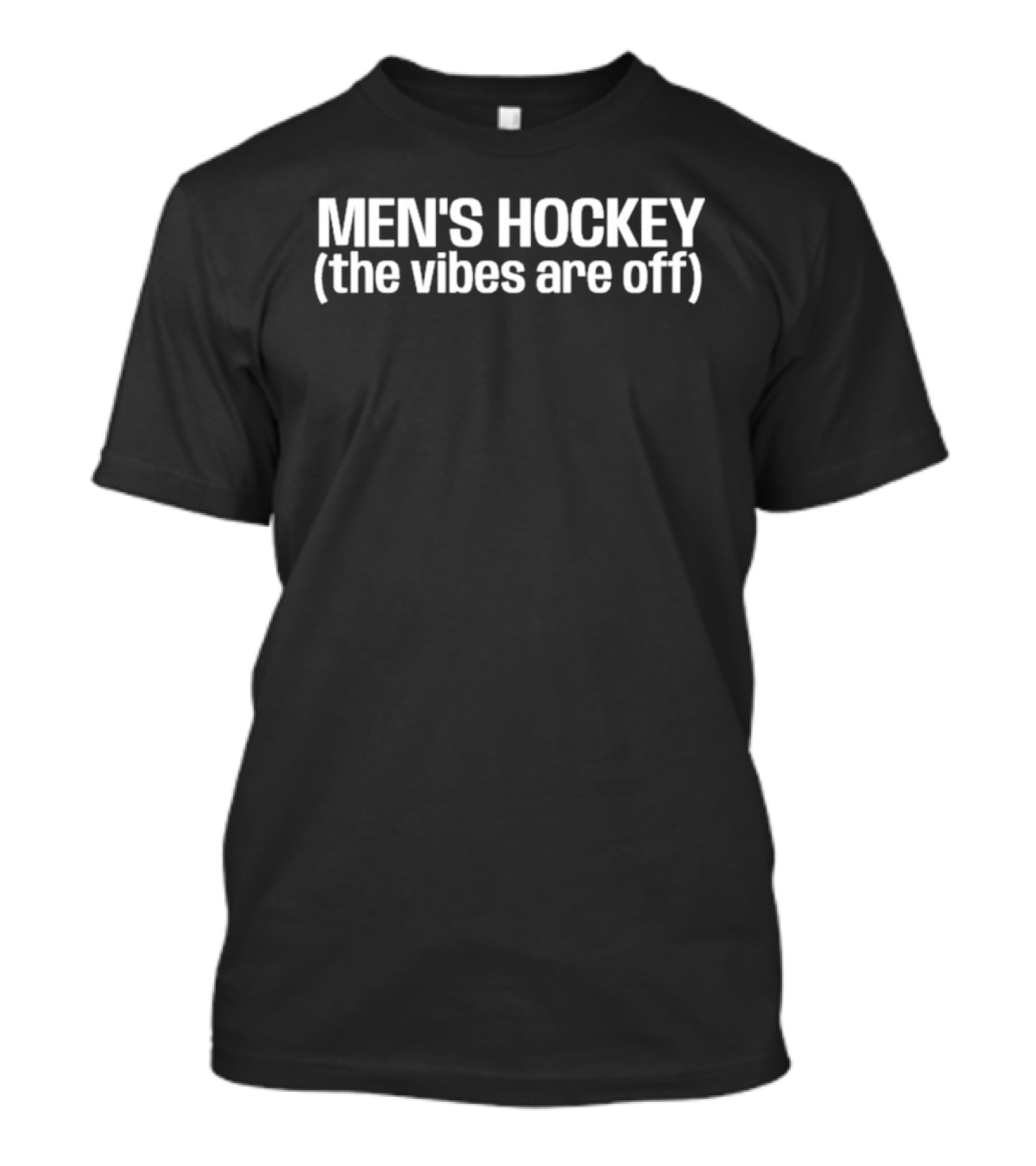 Men's Hockey The Vibes Are Off T-Shirt